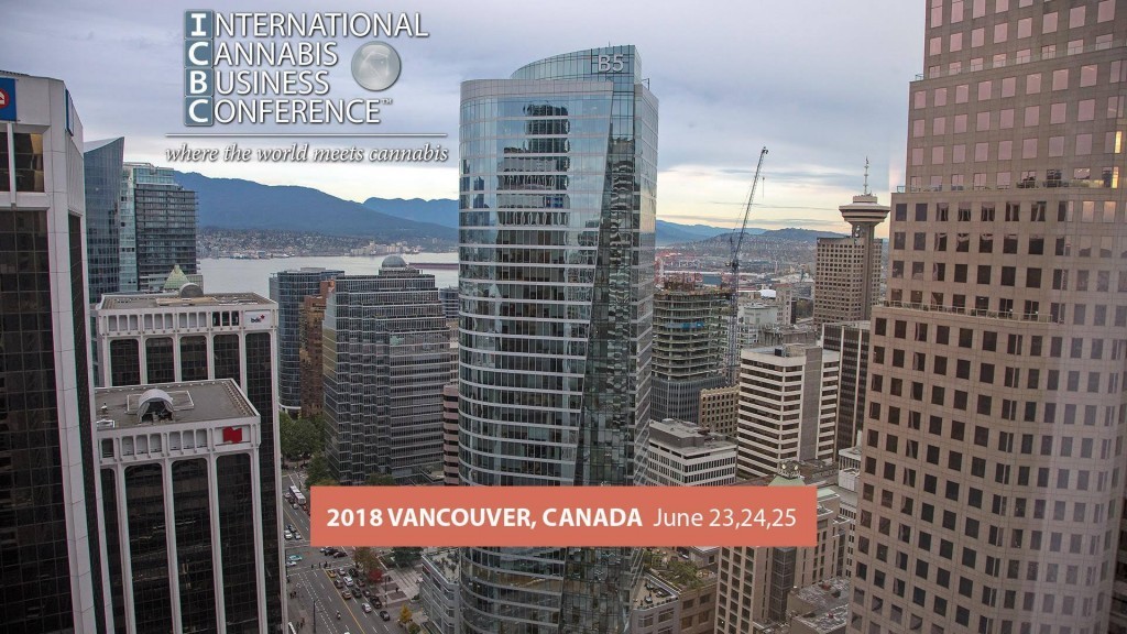 International Cannabis Business Conference 2018: Vancouver