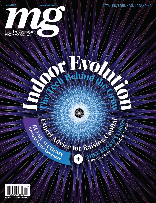 mg magazine june 2021 cover, indoor evolution. The tech behind the grow, expert advice for raising capital.